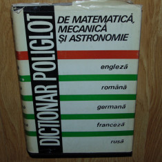 DICTIONAR POLIGLOT DE MATEMATICA,MECANICA SI ASTRONOMIE NICOLAE TEODORESCU