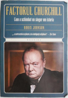 Factorul Churchill. Cum a schimbat un singur om istoria &amp;ndash; Boris Johnson foto