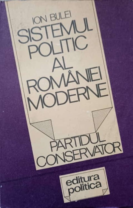 SISTEMUL POLITIC AL ROMANIEI MODERNE. PARTIDUL CONSERVATOR-ION BULEI-230643