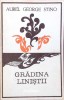Gradina Linistii - Aurel George Stino, Roman, Junimea 1974, Beletristica, Paperback, Romana