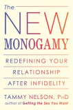 The New Monogamy: Redefining Your Relationship After Infidelity