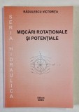 MISCARI ROTATIONALE SI POTENTIALE de RADULESCU VICTORITA , 2004