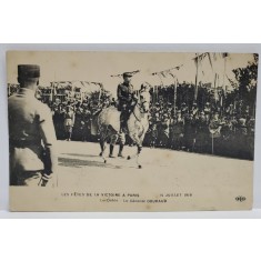 LES FETES DE LA VICTOIRE A PARIS , LE DEFILE, LE GENERAL GOURAUD , 14 JUILLET , 1919 , CARTE POSTALA
