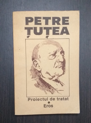 PROIECTUL DE TRATAT - EROS - PETRE TUTEA foto