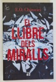 EL LLIBRE DELS MIRALLS ( CARTEA OGLINZILOR ) de E. O. CHIROVICI , 2017