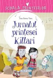 Școala prințeselor. Jurnalul prințesei Killari - Paperback brosat - Ana Serna Vara - Girasol