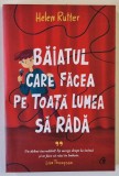 BAIATUL CARE FACEA PE TOATA LUMEA SA RADA de HELEN RUTTER , 2022