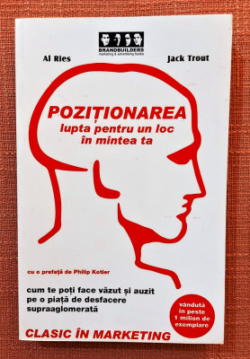 Pozitionarea. Lupta pentru un loc in mintea ta - Al Ries, Jack Trout foto