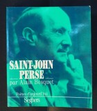Alain Bosquet - Saint-John Perse (Seghers, 1971) Biografie, Memorii si Jurnale - Limba Franceza