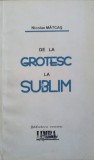 DE LA GROTESC LA SUBLIM-NICOLAE MATCAS