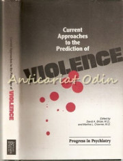 Current Approaches To The Prediction Of Violence - David A. Briz foto