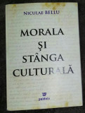 Morala si stanga culturala / Niculae Bellu