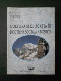 ISIDOR MARTINCA - CULTURA SI EDUCATIA IN DOCTRINA SOCIALA A BISERICII