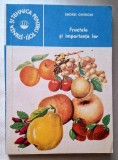 Fructele si importanta lor - Andrei Gherghi, Editura Tehnica, colectia Stiinta si tehnica pentru toti, 1983 *Rasfoieste, citeste!
