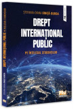 Drept internațional public - pe &icirc;nțelesul studenților - Paperback brosat - Pro Universitaria