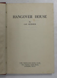 HANGOVER HOUSE by SAX ROHMER , EDITIE INTERBELICA