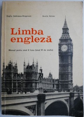 Limba engleza. Manual pentru anul II liceu (Anul VI de studiu) &amp;ndash; Virgiliu Stefanescu-Draganesti foto