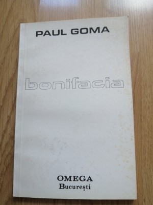 Paul Goma - Bonifacia - Editura: Omega : 1991 foto