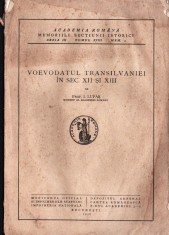 C8602N Voevodatul Transilvaniei &icirc;n sec XII și XIII de Ioan Lupaș, 1936