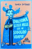 (C521) PAMELA BUTCHART - DIRECTORUL SCOLII MELE ESTE UN SOBOLAN-VAMPIR!