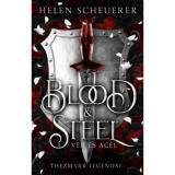 Blood &amp; Steel - V&eacute;r &eacute;s ac&eacute;l - (K&uuml;l&ouml;nleges kiad&aacute;s) - Helen Scheuerer