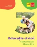 Educatie civica - Clasa 3 - Caietul elevului - ART KLETT