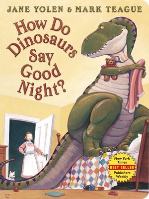 How Do Dinosaurs Say Good Night?