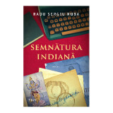 Semnatura indiana - Radu Sergiu Ruba