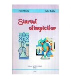 Startul Olimpicilor: Ivanof Liuba &amp; Haller Rafila - Chimie, 2002, 151 pagini