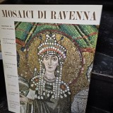 Mosaici di Ravenna - Giuseppe Bovini