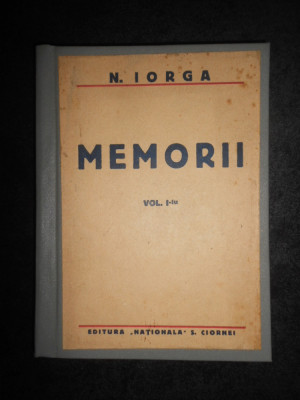 Nicolae Iorga - Memorii volumul 1 (1931, prima editie) foto