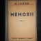 Nicolae Iorga - Memorii volumul 1 (1931, prima editie)