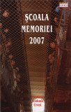 Cumpara ieftin Scoala memoriei 2007 | Romulus Rusan, 2021