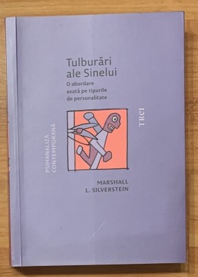 Tulburari ale Sinelui. O abordare axatata pe tipurile de personalitate de Marshall L. Silverstein foto