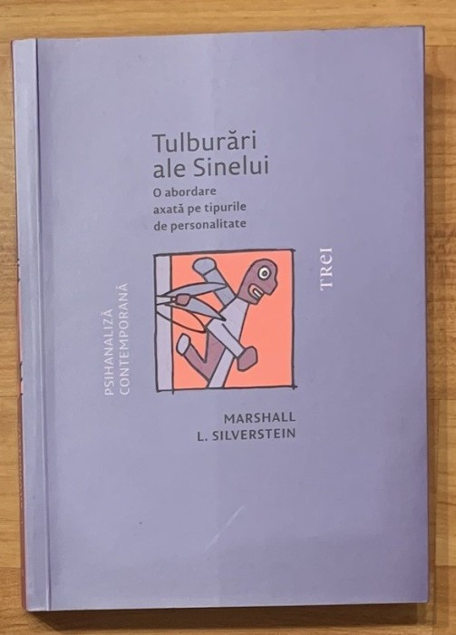 Tulburari ale Sinelui. O abordare axatata pe tipurile de personalitate de Marshall L. Silverstein