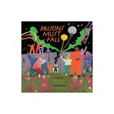 Prisons Must Fall