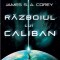 Expanse 2. Razboiul Lui Caliban, James S. A. Corey - Editura Art