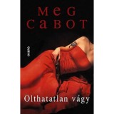Olthatatlan v&aacute;gy - Meg Cabot