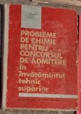 V. T. Marculetiu, I. Strugaru - Probleme de Chimie pentru Concursul de Admitere in Invatamantul Tehnic Superior.