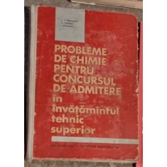 V. T. Marculetiu, I. Strugaru - Probleme de Chimie pentru Concursul de Admitere in Invatamantul Tehnic Superior.