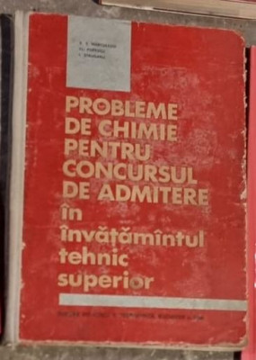 V. T. Marculetiu, I. Strugaru - Probleme de Chimie pentru Concursul de Admitere in Invatamantul Tehnic Superior. foto