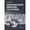 T&aacute;rsadalomfiloz&oacute;fiai gondolkod&oacute;k a 20. sz&aacute;zadban - Szab&oacute; M&aacute;rton
