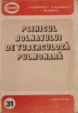 PSIHICUL BOLNAVULUI DE TUBERCULOZA PULMONARA-I. ALEXANDRESCU, S. BLUMENFELD, I. VOLOSIEVICI-265494