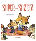 Cumpara ieftin Super-suzeta - Hardcover - France Quatromme, Maite Schmitt - Nomina