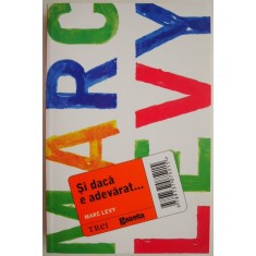 Si daca e adevarat... - Marc Levy