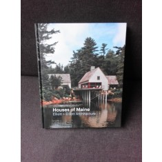 HOUSES OF MAINE, ELLIOTT+ELLIOTT ARCHITECTURE (TEXT IN LIMBA ENGLEZA)