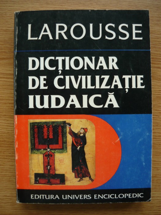 ATTIAS / BENBASSA - DICTIONAR DE CIVILIZATIE IUDAICA - 1997