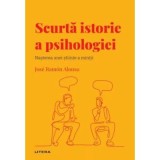 Descopera psihologia 40. Scurta istorie a psihologiei. Nasterea unei stiinte a mintii - Jos&eacute; Ram&oacute;n Alonso