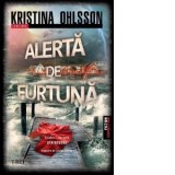 Alerta de furtuna. Volumul 1 din Seria Srindberg - Kristina Ohlsson, Cristina Ekholm