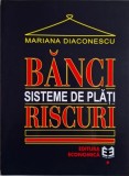 Banci, Sisteme de Plati, Riscuri - Mariana Diaconescu - Carte